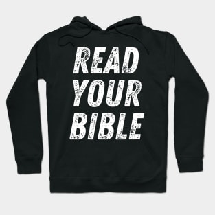 Christian Quote Read Your Bible Hoodie